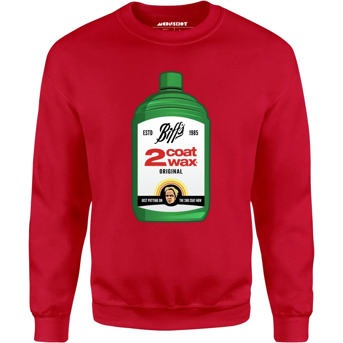 Biff Tannen's 2 Coat Wax - Unisex Sweatshirt